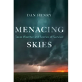 Menacing Skies: Texas Weather and Stories of Survival
