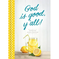 God Is Good, Y'All!: Inspirations to Bless Your Heart