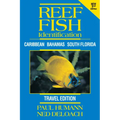 Reef Fish Identification - Travel Edition - 2nd Edition: Caribbean Bahamas South Florida