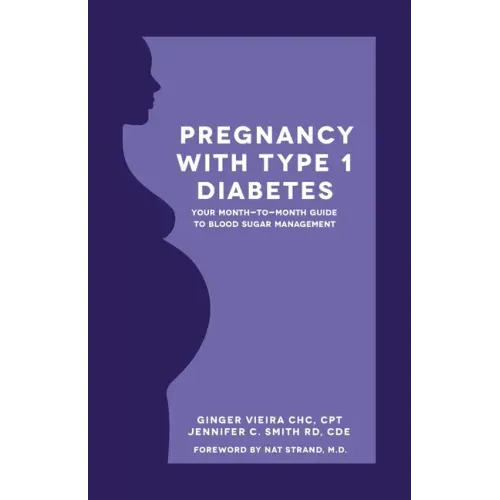 Pregnancy with Type 1 Diabetes: Your Month-to-Month Guide to Blood Sugar Management