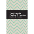 The Essential Pauline E. Hopkins