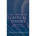 The Power of Critical Theory: Liberating Adult Learning and Teaching