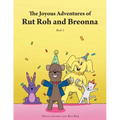 The Joyous Adventures of Rut Roh and Breonna: Book 2