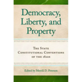 Democracy, Liberty, and Property: The State Constitutional Conventions of the 1820s