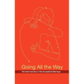 Going All the Way: The Heart and Soul of the Exceptional Marriage