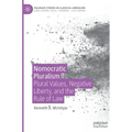Nomocratic Pluralism: Plural Values, Negative Liberty, and the Rule of Law