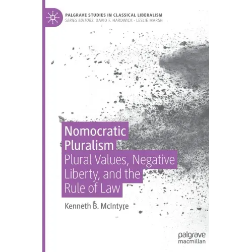 Nomocratic Pluralism: Plural Values, Negative Liberty, and the Rule of Law