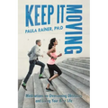 Keep It Moving: Meditations on Overcoming Obstacles and Living Your Best Life