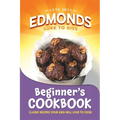 Edmonds Beginner's Cookbook