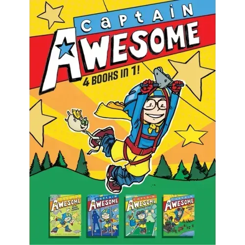 Captain Awesome 4 Books in 1! No. 3: Captain Awesome and the Missing Elephants; Captain Awesome vs. the Evil Babysitter; Captain Awesome Gets a Hole-I