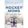 Hockey Moms: The Heart of the Game