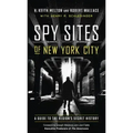Spy Sites of New York City: A Guide to the Region's Secret History
