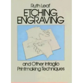 Etching, Engraving and Other Intaglio Printmaking Techniques