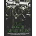 The Boxer Rebellion: The History and Legacy of the Anti-Imperialist Uprising in China at the End of the 19th Century