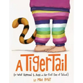 A Tiger Tail: (Or What Happened to Anya on Her First Day of School)