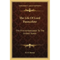 The Life of Lord Pauncefote: The First Ambassador to the United States