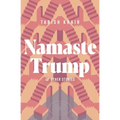 Namaste Trump and Other Stories