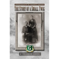 The Story of a Small Twig