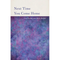 Next Time You Come Home
