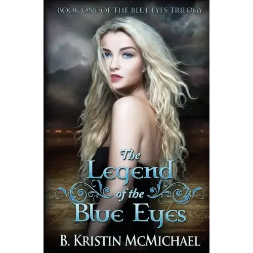 The Legend of the Blue Eyes: Book One of the Blue Eyes Trilogy