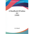 A Handbook of Indian Art (1920)