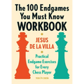 The 100 Endgames You Must Know Workbook: Practical Endgame Exercises for Every Chess Player