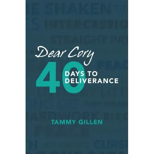Dear Cory: 40 Days to Deliverance