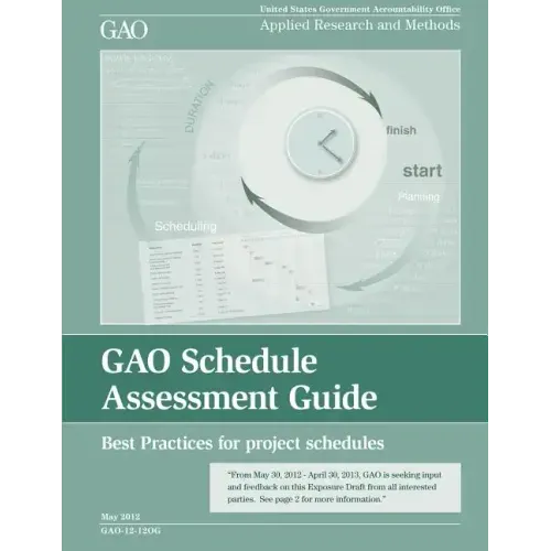GAO Schedule Assessment Guide: Best Practices for project schedules