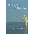 On The Fly In The Bay: A beginner's guide to fly fishing Tampa Bay