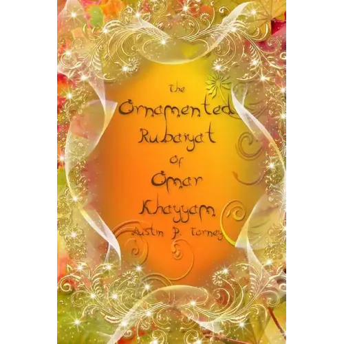 The Ornamented Rubaiyat of Omar khayyam