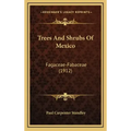 Trees And Shrubs Of Mexico: Fagaceae-Fabaceae (1912)