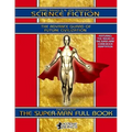 Jerry Siegel's & Joe Shuster's Science Fiction Full Book: The Advance Guard of Future Civilization - Featuring The Reign of the Super-Man