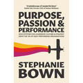 Purpose, Passion and Performance: How systems for leadership, culture and strategy drive the 3Ps of high-performance organisations