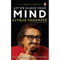 Let Me Hijack Your Mind: Restart Your Life with Freedom