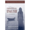 Forgetting English: Stories