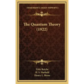 The Quantum Theory (1922)