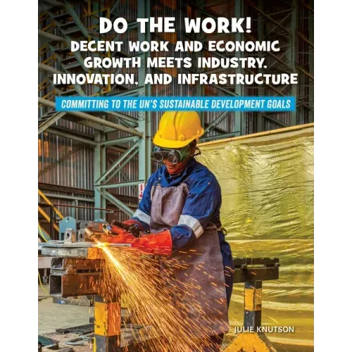 Do the Work! Decent Work and Economic Growth Meets Industry, Innovation, and Infrastructure