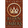 Born of Embers