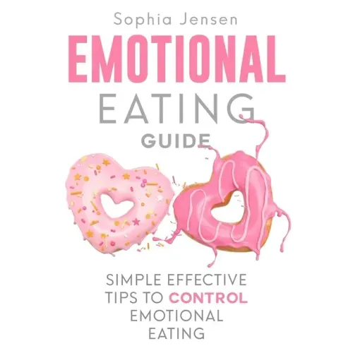 Emotional Eating Guide: Simple Effective Tips to Control Emotional Eating