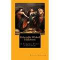 Delectably Wicked Halloween: "A Strong Spirit is Eternal"