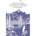 Tom Swift And His Wireless Message; Or, The Castaways Of Earthquake Island