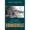 The Tragic Destruction of Edingsville (Westcott Cover): Edisto Island's Wealthy 1800's Summer Villiage