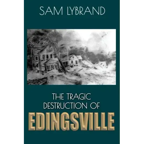 The Tragic Destruction of Edingsville (Westcott Cover): Edisto Island's Wealthy 1800's Summer Villiage