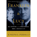 Franklin and Lucy: Mrs. Rutherfurd and the Other Remarkable Women in Roosevelt's Life