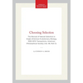 Choosing Selection: The Revival of Natural Selection in Anglo-American Evolutionary Biology, 1930-1970 Transactions, American Philosophical Society (V