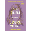 Sex Object: A Memoir