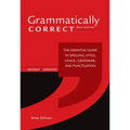 Grammatically Correct: The Essential Guide to Spelling, Style, Usage, Grammar, and Punctuation