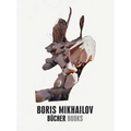 Boris Mikhailov: Books