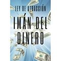 IMAN DEL DINERO Ley de atracción: El poder de la ley de atracción para hacerte rico