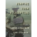 Jumping from Helicopters: A Vietnam Memoir